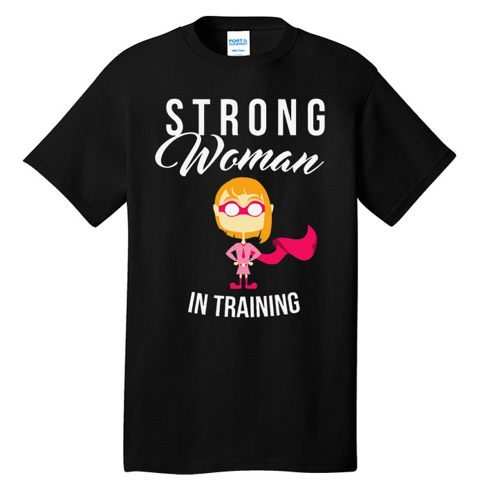 Strong Woman In Training Grl Pwr Tall T-Shirt