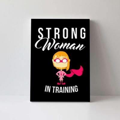 Strong Woman In Training Grl Pwr Canvas