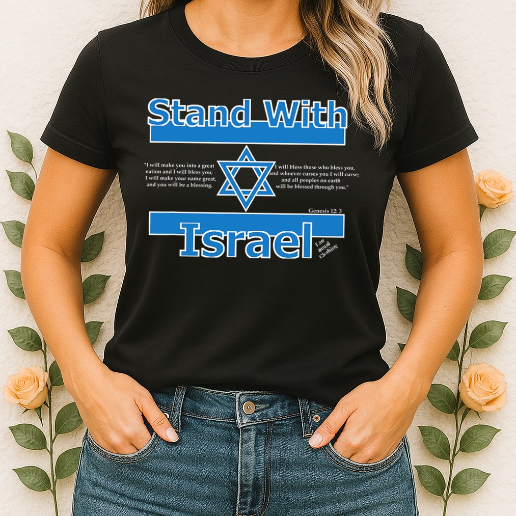 Stand With Israel Biblical Jewish Pro Israeli Christian Jew Womens T-Shirt