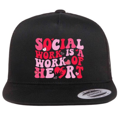 Social Work Is A Work Of Heart ValentineS Day Social Worker Flatbill Hat
