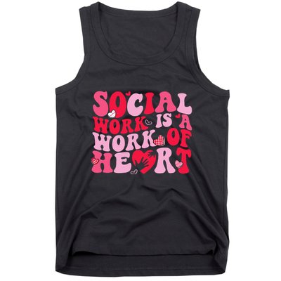 Social Work Is A Work Of Heart ValentineS Day Social Worker Tank Top