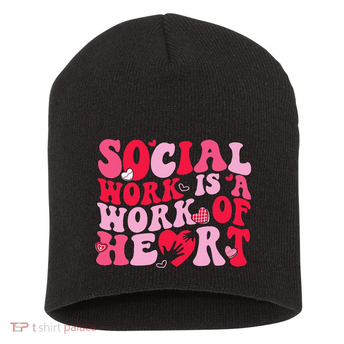 Social Work Is A Work Of Heart ValentineS Day Social Worker Short Acrylic Beanie