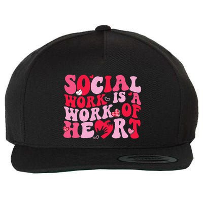 Social Work Is A Work Of Heart ValentineS Day Social Worker Wool Snapback Cap