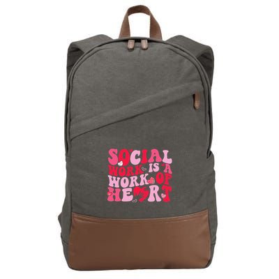 Social Work Is A Work Of Heart ValentineS Day Social Worker Cotton Canvas Backpack