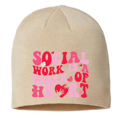 Social Work Is A Work Of Heart ValentineS Day Social Worker Sustainable Beanie