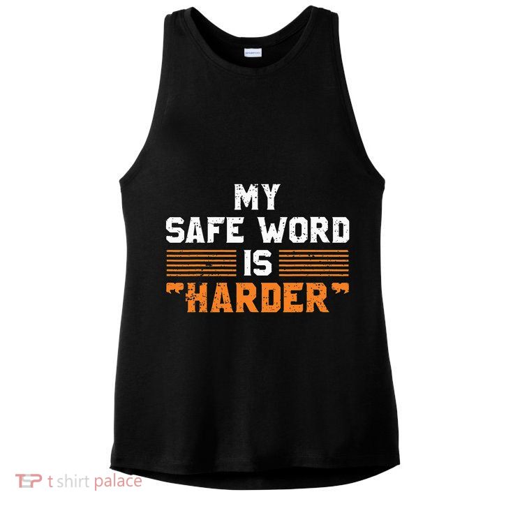 Safe Word Is Harder Naughty Dirty Adult Humor Sub Dom Ladies PosiCharge Tri-Blend Wicking Tank
