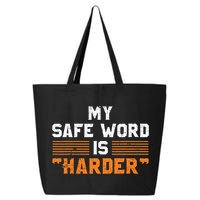 Safe Word Is Harder Naughty Dirty Adult Humor Sub Dom 25L Jumbo Tote