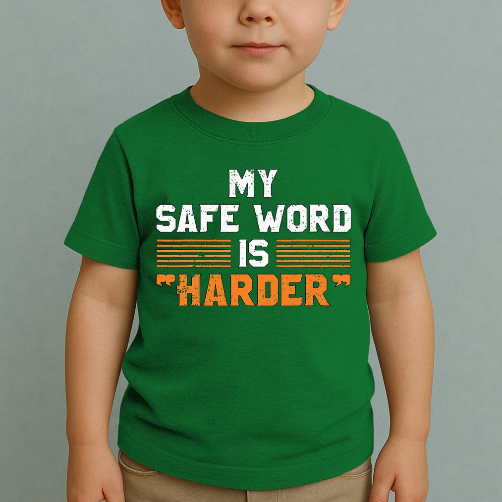 Safe Word Is Harder Naughty Dirty Adult Humor Sub Dom Toddler T-Shirt
