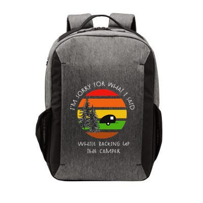 Sorry What I Said While Backing Up The Camper Vector Backpack