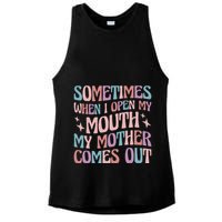 Sometimes When I Open My Mouth My Mother Comes Out Ladies PosiCharge Tri-Blend Wicking Tank