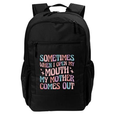 Sometimes When I Open My Mouth My Mother Comes Out Backpack