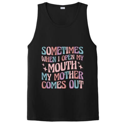 Sometimes When I Open My Mouth My Mother Comes Out PosiCharge Competitor Tank