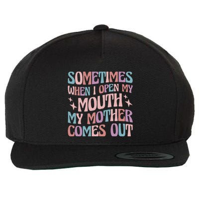 Sometimes When I Open My Mouth My Mother Comes Out Wool Snapback Cap