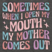 Sometimes When I Open My Mouth My Mother Comes Out Vector Backpack