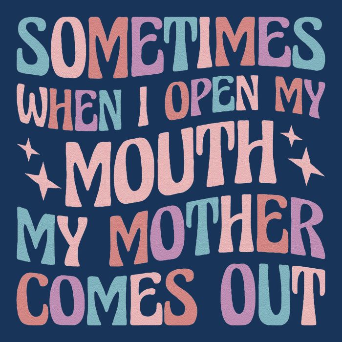 Sometimes When I Open My Mouth My Mother Comes Out 7 Panel Mesh Trucker Snapback Hat