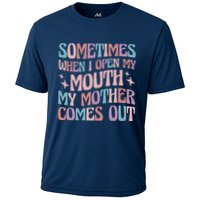 Sometimes When I Open My Mouth My Mother Comes Out Performance Shirt