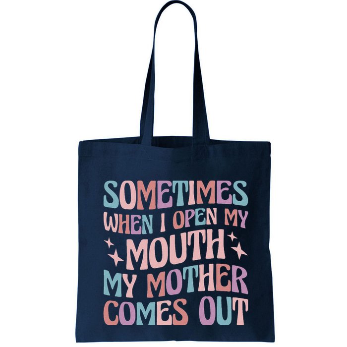 Sometimes When I Open My Mouth My Mother Comes Out Bag