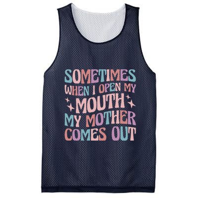 Sometimes When I Open My Mouth My Mother Comes Out Mesh Reversible Basketball Jersey Tank