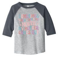 Sometimes When I Open My Mouth My Mother Comes Out Toddler Fine Jersey T-Shirt