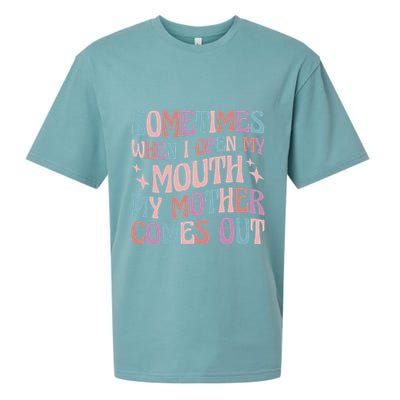 Sometimes When I Open My Mouth My Mother Comes Out Sueded Cloud Jersey T-Shirt