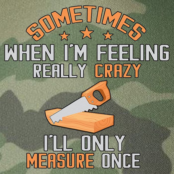 Sometimes When I'M Feeling Really Crazy I Only Measure Once Legacy Tie Dye Trucker Hat