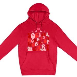 Social Work Is A Work Of Heart Valentines Day Social Worker Premium Pullover Hoodie