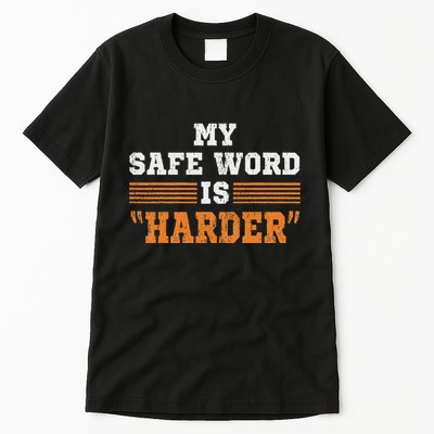 Safe Word Is Harder Bdsm Submissive Domination Graphic Art Tall T-Shirt