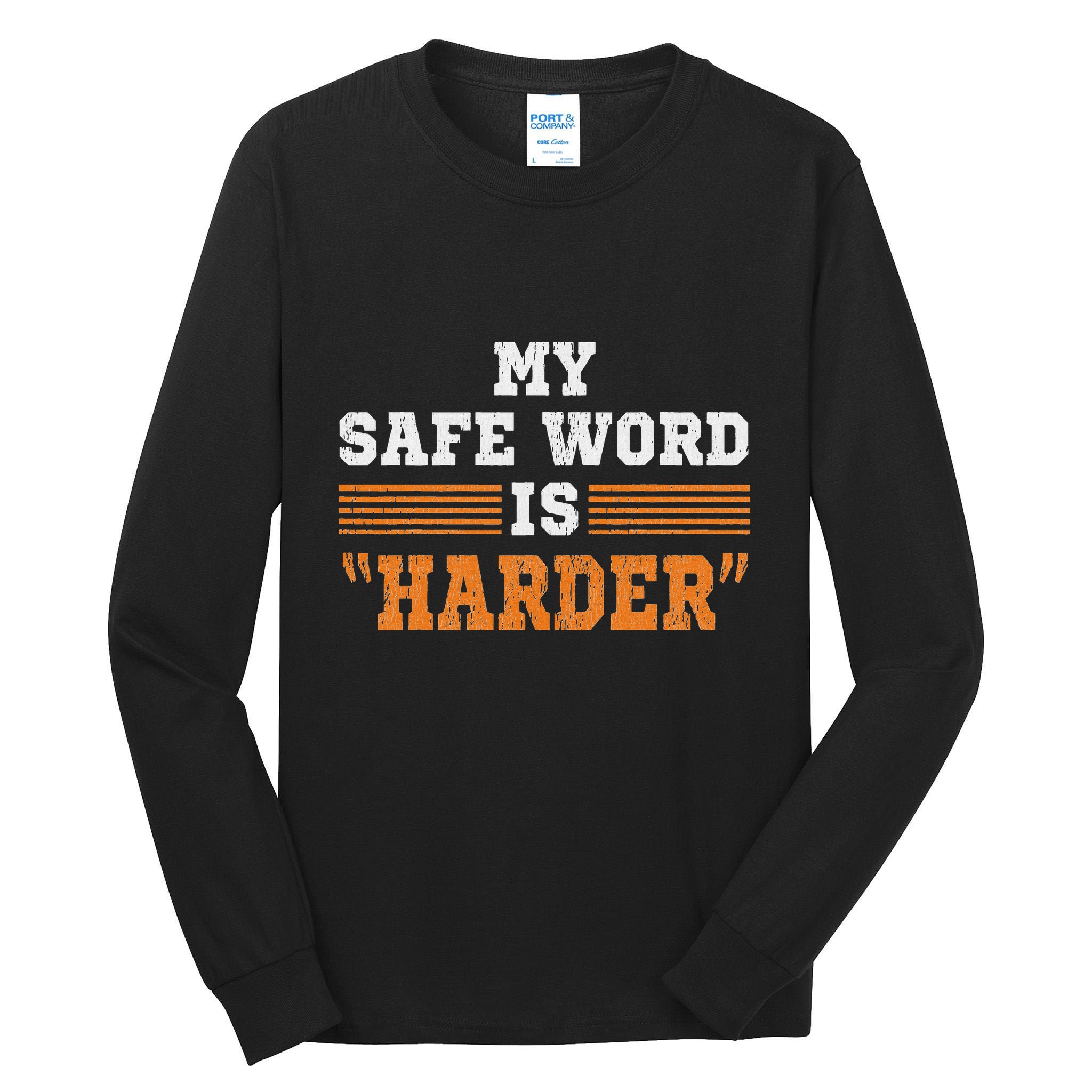 Safe Word Is Harder Bdsm Submissive Domination Graphic Art Tall Long Sleeve T-Shirt