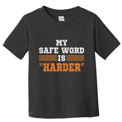 Safe Word Is Harder Bdsm Submissive Domination Graphic Art Toddler T-Shirt
