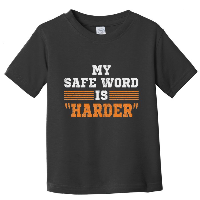 Safe Word Is Harder Bdsm Submissive Domination Graphic Art Toddler T-Shirt