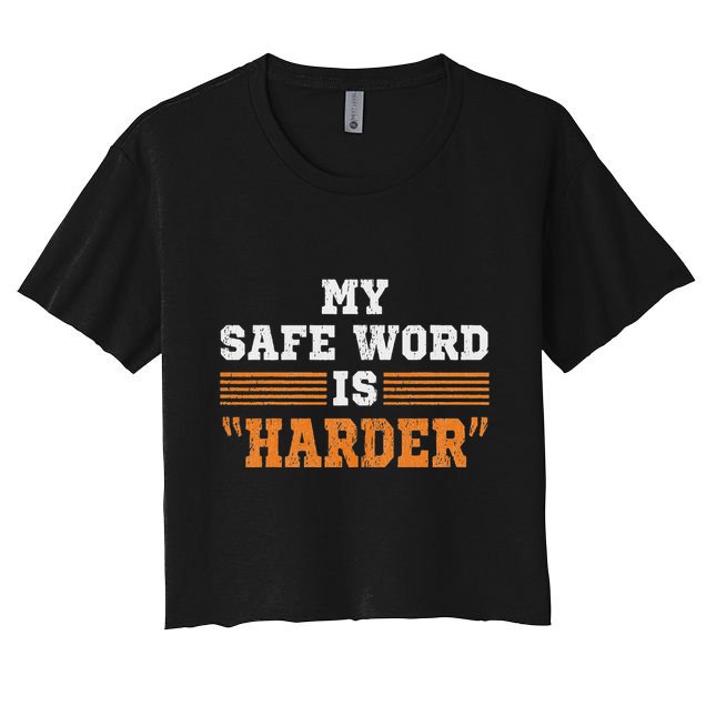 Safe Word Is Harder Bdsm Submissive Domination Graphic Art Crop Top