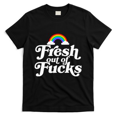 Swear Word Inappropriate Fresh Out Of Fucks T-Shirt