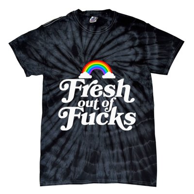 Swear Word Inappropriate Fresh Out Of Fucks Tie-Dye T-Shirt