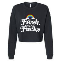 Swear Word Inappropriate Fresh Out Of Fucks Cropped Pullover Crew