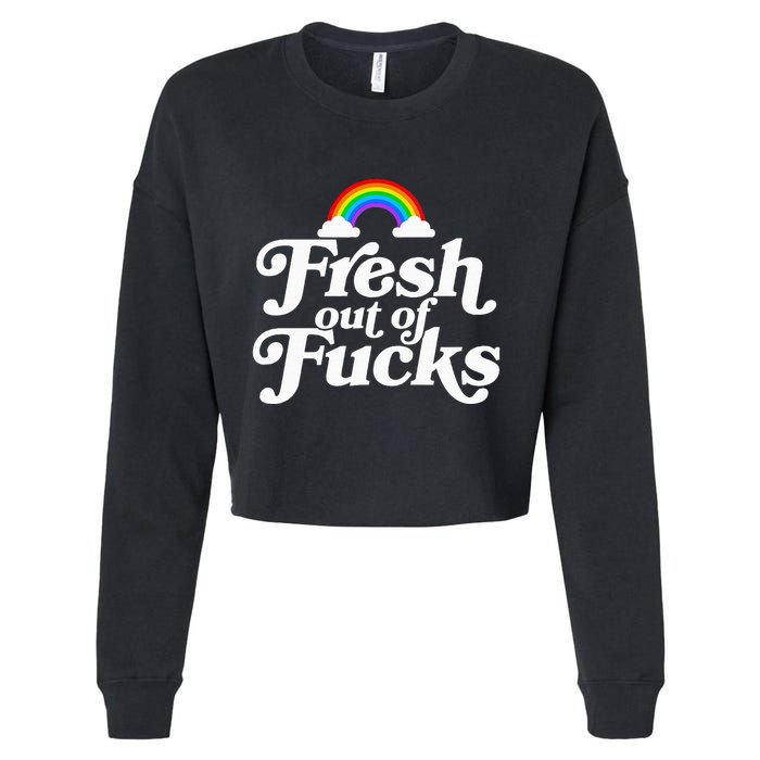 Swear Word Inappropriate Fresh Out Of Fucks Cropped Pullover Crew