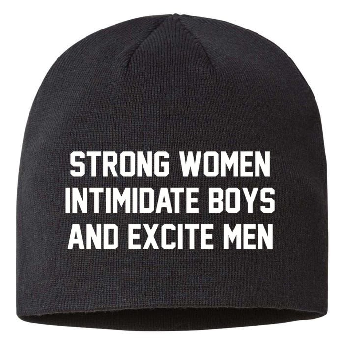 Strong Women Intimidate Boys And Excite Sustainable Beanie