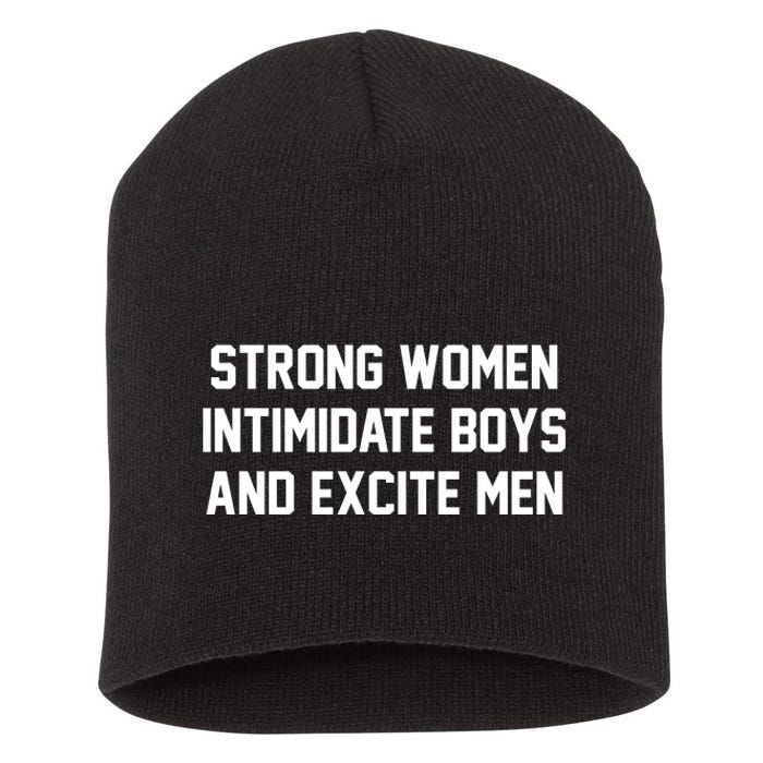 Strong Women Intimidate Boys And Excite Short Acrylic Beanie