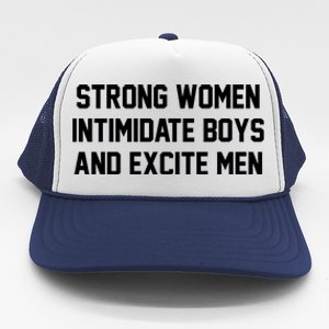 Strong Women Intimidate Boys And Excite Trucker Hat