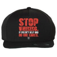 Stop Whining It Doesnt Help And No One Cares Wool Snapback Cap
