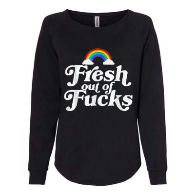 Swear Word Inappropriate Funny Adult Fresh Out Of Fucks Womens California Wash Sweatshirt