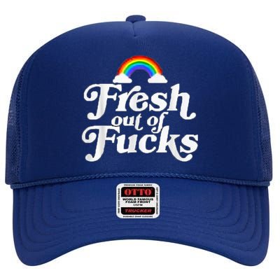 Swear Word Inappropriate Funny Adult Fresh Out Of Fucks High Crown Mesh Back Trucker Hat