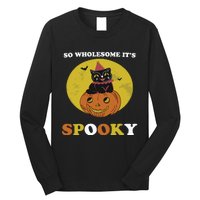 So Wholesome Its Spooky Long Sleeve Shirt