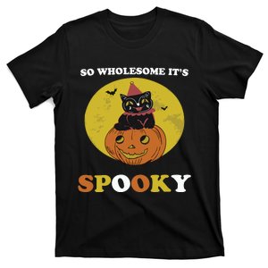 So Wholesome Its Spooky T-Shirt