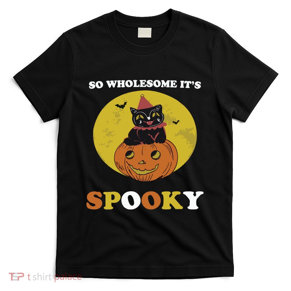 So Wholesome Its Spooky T-Shirt