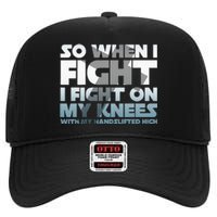 So When I Fight I Fight On My Knees Religious Christian High Crown Mesh Back Trucker Hat