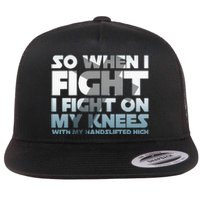 So When I Fight I Fight On My Knees Religious Christian Flat Bill Trucker Hat