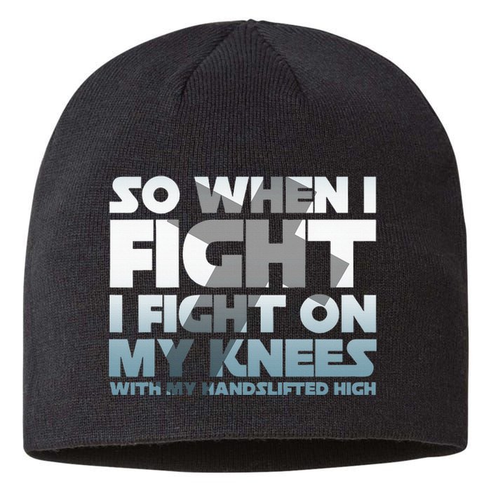 So When I Fight I Fight On My Knees Religious Christian Sustainable Beanie