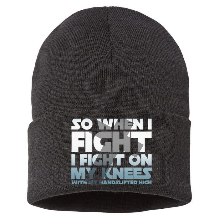 So When I Fight I Fight On My Knees Religious Christian Sustainable Knit Beanie