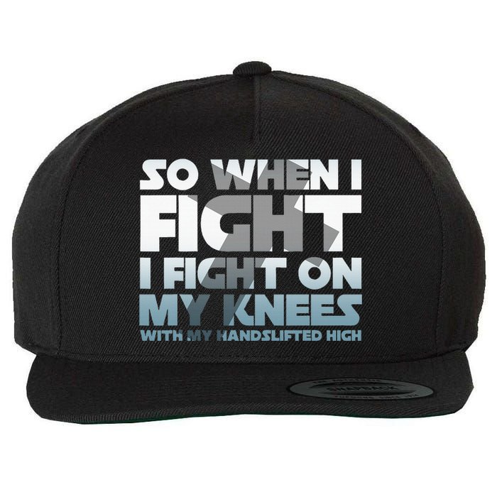 So When I Fight I Fight On My Knees Religious Christian Wool Snapback Cap