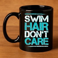 Swim Hair Don't Care 11oz C Handle Ceramic Mug